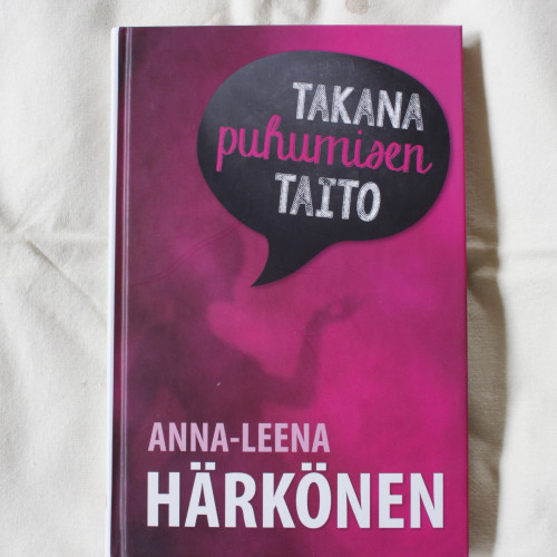 Anna-Leena Härkönen Takana puhumisen taito